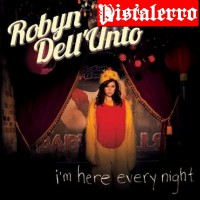 Purchase Robyn Dell'unto - I'm Here Every Night