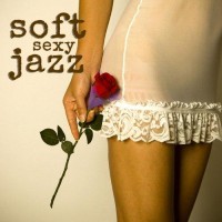 Purchase Soft Jazz - Soft Jazz Sexy Music Instrumental Relaxation Saxophone Music