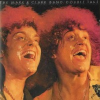 Purchase The Mark & Clark Band - Double Take