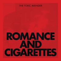 Purchase The Toxic Avenger - Romance & Cigarettes