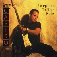 Purchase Tommy Castro - Exception To The Rule