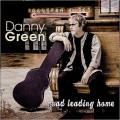 Buy Danny Green - Road Leading Home Mp3 Download