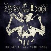 Purchase Eyes Of The Dead - The Sum Of All Your Fears