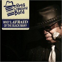 Purchase Greg Copeland Band - Who's Afraid Of The Black Man