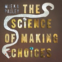 Purchase Mieka Pauley - The Science Of Making Choices