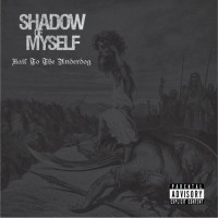 Purchase Shadow Of Myself - Hail To The Underdog