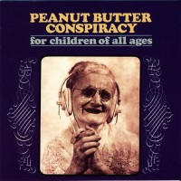 Purchase The Peanut Butter Conspiracy - For Children Of All Ages (Vinyl)