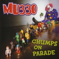 Purchase Mu330 - Chumps On Parade