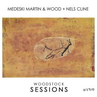Purchase Nels Cline - Woodstock Sessions, Vol.2 (With Medeski, Martin & Wood)