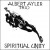 Buy Albert Ayler - Spiritual Unity (50Th Anniversary Edition) Mp3 Download