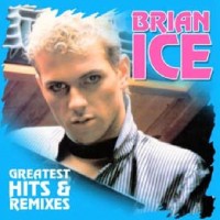 Purchase Brian Ice - Greatest Hits & Remixes CD1