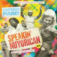 Purchase Captain Planet - Speakin' Nuyorican (EP)
