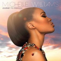 Purchase Michelle Williams - Journey To Freedom