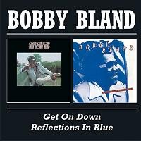 Purchase Bobby Bland - Get On Down / Reflections In Blue