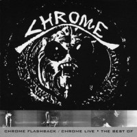 Purchase Chrome - Chrome Flasheback - Chrome Live CD1