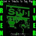 Buy Green River - Live In Tribute To Sub Pop Mp3 Download