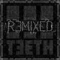 Buy 3Teeth - Remixed Mp3 Download