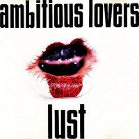 Purchase Ambitious Lovers - Lust