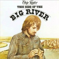 Purchase Chip Taylor - This Side Of The Big River (Vinyl)