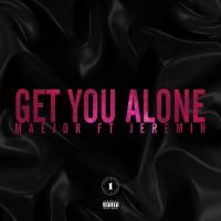 Purchase Maejor - Get You Alone (CDS)