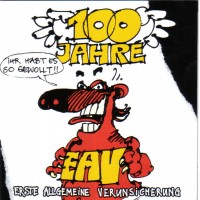 Purchase Erste Allgemeine Verunsicherung - 100 Jahre Eav - Ihr Habt Es So Gewollt CD1