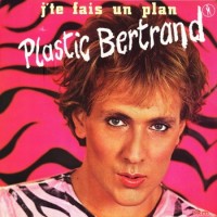 Purchase Plastic Bertrand - J'te Fais Un Plan (Vinyl)