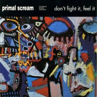 Purchase Primal Scream - Don't Fight It, Feel It (CDS)