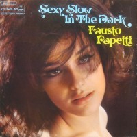 Purchase Fausto Papetti - Sexy Slow In The Dark (Vinyl)