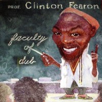 Purchase Clinton Fearon - Faculty Of Dub