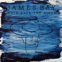 Purchase James Bay - Hold Back The River (EP)
