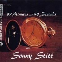 Purchase Sonny Stitt - 37 Minutes And 48 Seconds (Remastered 1999)