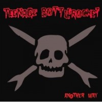 Purchase Teenage Bottlerocket - Another Way