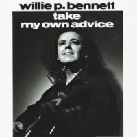 Purchase Willie P. Bennett - Take My Own Advice