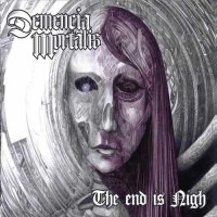 Purchase Demencia Mortalis - The End Is Nigh