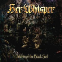 Purchase Her Whisper - Children Of The Black Soil