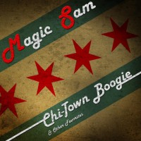 Purchase Magic Sam - Chi-Town Boogie & Other Favorites