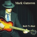 Buy Mark Cameron - Built To Bust Mp3 Download