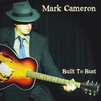 Purchase Mark Cameron - Built To Bust