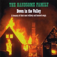 Purchase The Handsome Family - Down In The Valley