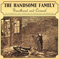 Purchase The Handsome Family - Smothered And Covered