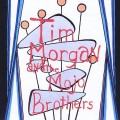 Buy Tim Morgan & The Mojo Brothers - Tim Morgan & The Mojo Brothers Mp3 Download