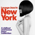 Buy VA - Lounge Jazz In New York (A Chillout And Bossa Jazzy Collection) Mp3 Download