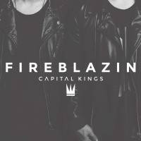 Purchase Capital Kings - Fireblazin (CDS)