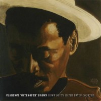Purchase Clarence "Gatemouth" Brown - Down South In The Bayou Country
