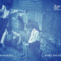 Purchase Work Drugs - Runaways (Deluxe Edition)