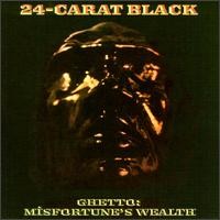 Purchase 24 Carat Black - Ghetto-Misfortune's Wealth (Vinyl)