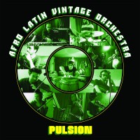 Purchase Afro Latin Vintage Orchestra - Pulsion
