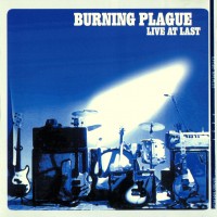 Purchase Burning Plague - Live At Last (Remastered 1998)