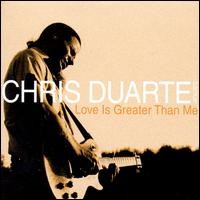 Purchase Chris Duarte Group - Love Is Greater Than Me