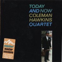 Purchase Coleman Hawkins - Today And Now (Remastered 1996)